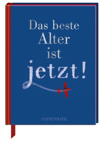 Das beste alter ist - alter,