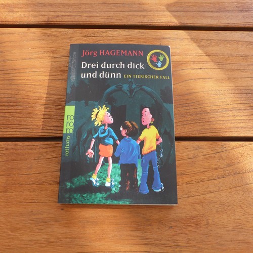 Drei durch dick und - , dünn,
